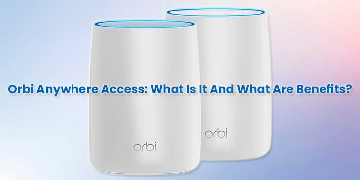 Orbi anywhere access