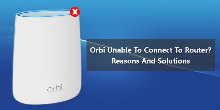 can't connect to Orbi