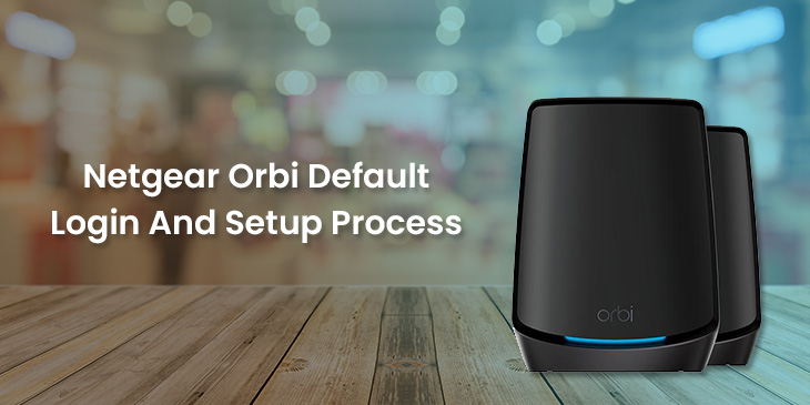 Netgear Orbi Default Login And Setup Process