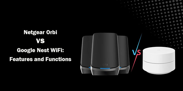 netgear orbi vs google nest wifi