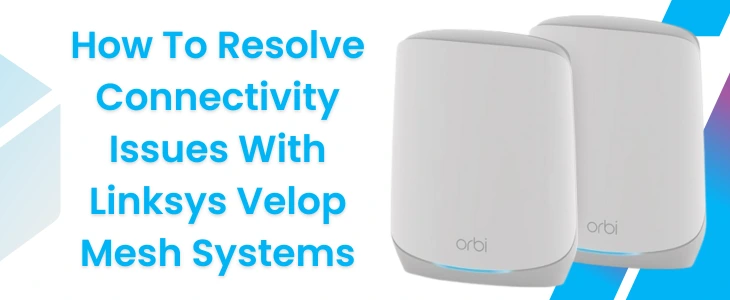 5 Ways To Secure Your Orbi Extender