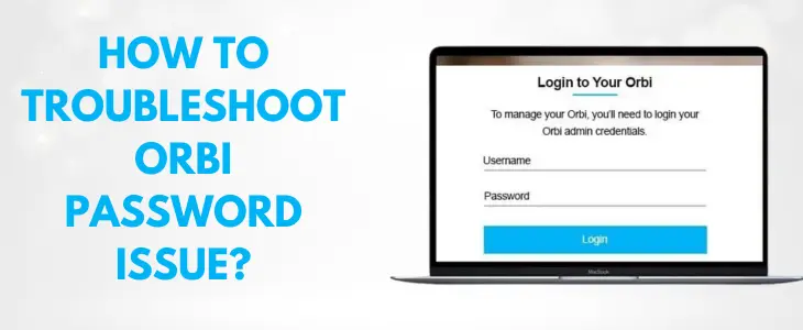 Orbi Password Issue