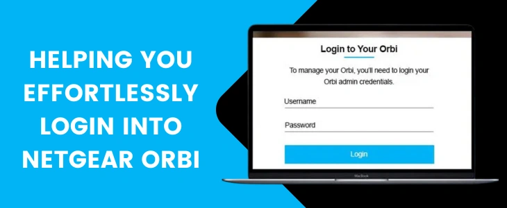 Helping You Effortlessly Login Into Netgear Orbi