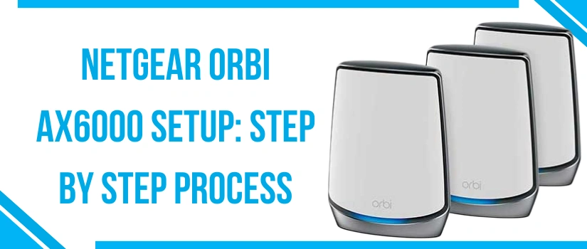 Netgear Orbi AX6000 Setup