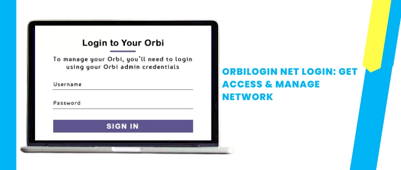 Orbilogin.net | Netgear Orbi Router Login & Setup Guide