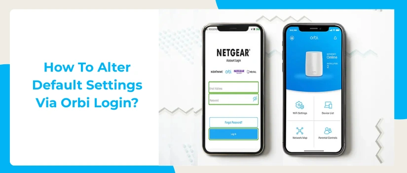 Orbi Login Guide | Access Orbi Dashboard via orbilogin.com or App