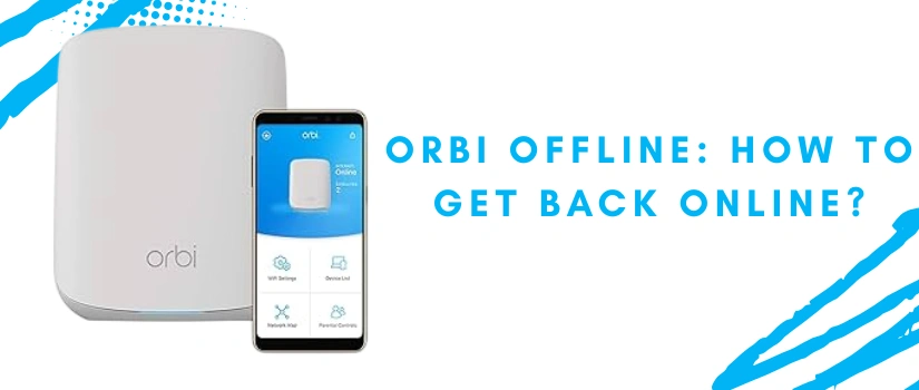 Fix Orbi Not Connected to Internet | Quick Troubleshooting Guide