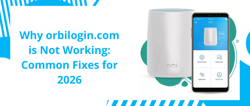 Why orbilogin.com is Not Working: Common Fixes for 2026